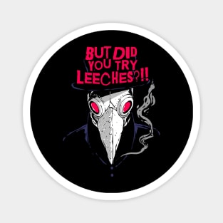 Rad But Did You Try Leeches Retro Plague doctor Magnet
